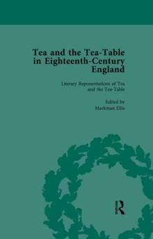 Tea and the Tea-Table in Eighteenth-Century England Vol 1