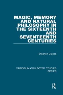 Magic, Memory and Natural Philosophy in the Sixteenth and Seventeenth Centuries