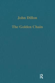 The Golden Chain : Studies in the Development of Platonism and Christianity