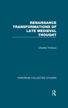 Renaissance Transformations of Late Medieval Thought