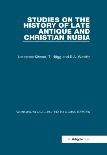 Studies on the History of Late Antique and Christian Nubia