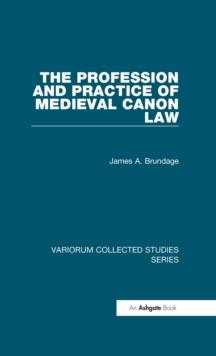 The Profession and Practice of Medieval Canon Law