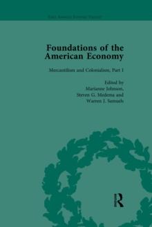 The Foundations of the American Economy Vol 4 : The American Colonies from Inception to Independence