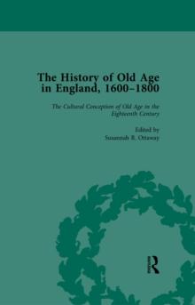 The History of Old Age in England, 1600-1800, Part I Vol 2