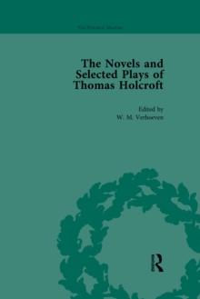 The Novels and Selected Plays of Thomas Holcroft Vol 2