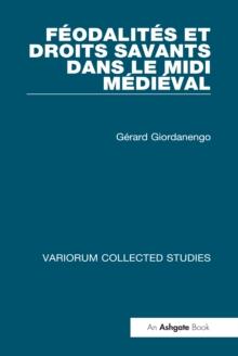 Feodalites et droits savants dans le Midi Medieval