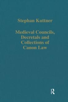 Medieval Councils, Decretals and Collections of Canon Law