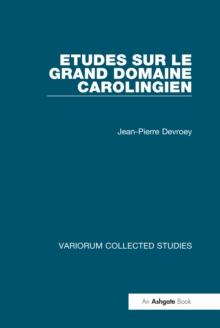 Etudes sur le grand domaine carolingien