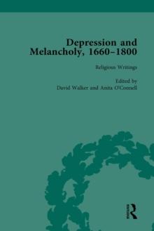 Depression and Melancholy, 1660-1800 vol 1