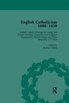 English Catholicism, 1680-1830, vol 6