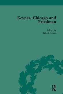 Keynes, Chicago and Friedman, Volume 2 : Study in Disputation