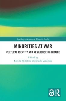 Minorities at War : Cultural Identity and Resilience in Ukraine