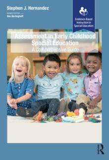 Assessment in Early Childhood Special Education : A Comprehensive Guide