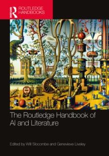 The Routledge Handbook of AI and Literature