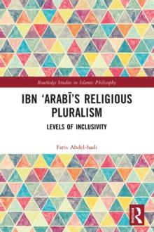 Ibn 'Arabi's Religious Pluralism : Levels of Inclusivity