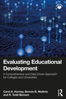 Evaluating Educational Development : A Comprehensive and Data-Driven Approach for Colleges and Universities