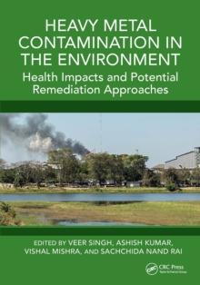 Heavy Metal Contamination in the Environment : Health Impacts and Potential Remediation Approaches