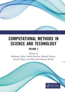 Computational Methods in Science and Technology : Proceedings of the 4th International Conference on Computational Methods in Science & Technology (ICCMST 2024), 2-3 May 2024, Mohali, India, Volume 2