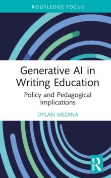 Generative AI in Writing Education : Policy and Pedagogical Implications