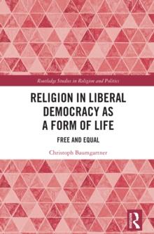 Religion in Liberal Democracy as a Form of Life : Free and Equal