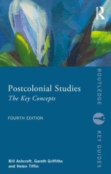 Postcolonial Studies : The Key Concepts