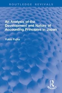 An Analysis of the Development and Nature of Accounting Principles in Japan