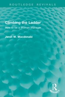 Climbing the Ladder : How to be a Woman Manager