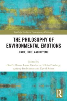 The Philosophy of Environmental Emotions : Grief, Hope, and Beyond