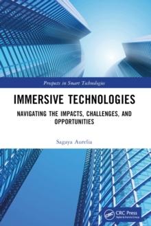 Immersive Technologies : Navigating the Impacts, Challenges, and Opportunities