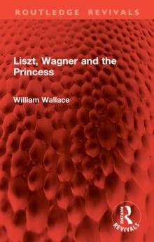 Liszt, Wagner and the Princess