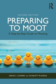 Preparing to Moot : A Step-by-Step Guide to Mooting