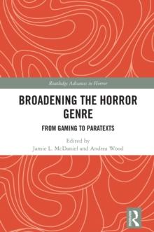 Broadening the Horror Genre : From Gaming to Paratexts