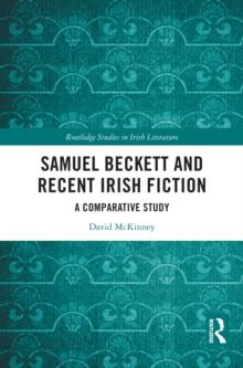 Samuel Beckett and Recent Irish Fiction : A Comparative Study