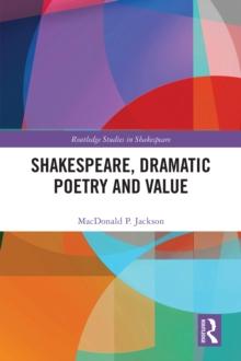 Shakespeare, Dramatic Poetry and Value