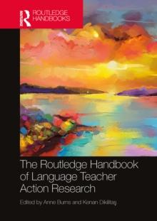 The Routledge Handbook of Language Teacher Action Research