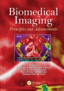 Biomedical Imaging : Principles and Advancements