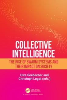 Collective Intelligence : The Rise of Swarm Systems and their Impact on Society