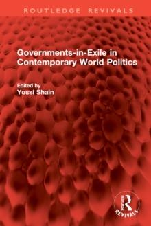 Governments-in-Exile in Contemporary World Politics