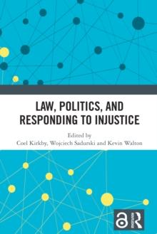 Law, Politics, and Responding to Injustice