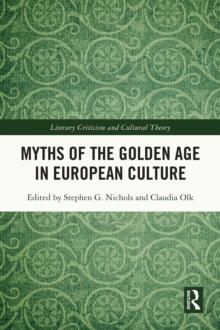 Myths of the Golden Age in European Culture