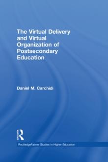 The Virtual Delivery and Virtual Organization of Post-secondary Education