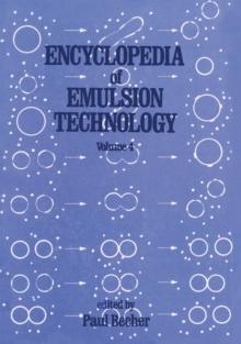 Encyclopedia of Emulsion Technology : Volume 4