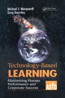 Technology-Based Learning : Maximizing Human Performance and Corporate Success