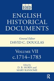 English Historical Documents : Volume 7 1714-1783