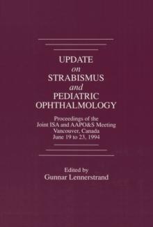 Update on Strabismus and Pediatric Ophthalmology Proceedings of the June, 1994 Joint ISA and AAPO&S Meeting, Vancouver, Canada