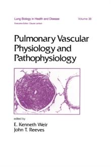 Pulmonary Vascular Physiology and Pathophysiology