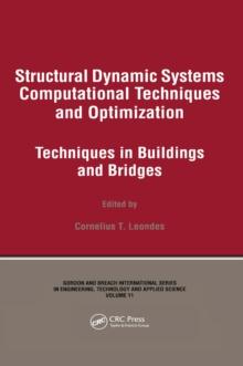 Structural Dynamic Systems Computational Techniques and Optimization : Techniques in Buildings and Bridges