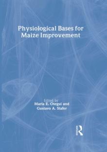 Physiological Bases for Maize Improvement