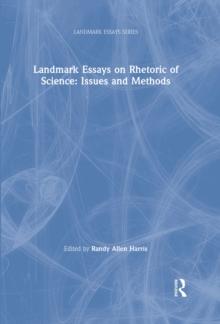 Landmark Essays on Rhetoric of Science: Issues and Methods