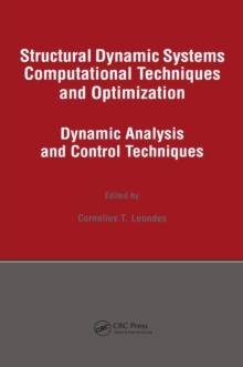 Structural Dynamic Systems Computational Techniques and Optimization : Dynamic Analysis and Control Techniques